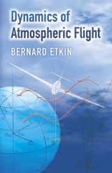 9780486445229-0486445224-Dynamics of Atmospheric Flight (Dover Books on Aeronautical Engineering)