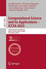 9783031368073-303136807X-Computational Science and Its Applications – ICCSA 2023: 23rd International Conference, Athens, Greece, July 3–6, 2023, Proceedings, Part II (Lecture Notes in Computer Science)
