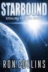 9781946176080-1946176087-Starbound (Stealing the Sun)