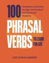 9786500134810-6500134818-100 Phrasal Verbs to Learn for Life: Vocabulary Expansion for High-Intermediate and Advanced Students