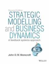 9781118844687-1118844688-Strategic Modelling and Business Dynamics, + Website: A feedback systems approach