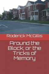 9781095184950-1095184954-Around the Block; or the Tricks of Memory