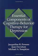 9781557986979-1557986975-Essential Components of Cognitive-Behavior Therapy for Depression
