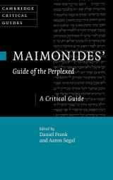 9781108480512-1108480519-Maimonides' Guide of the Perplexed: A Critical Guide (Cambridge Critical Guides)