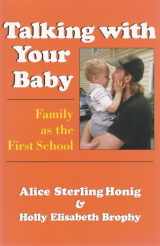 9780815603559-081560355X-Talking with Your Baby: Family as the First School