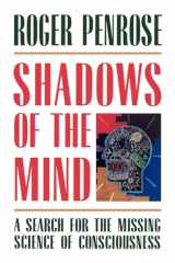 9780195106466-0195106466-Shadows of the Mind: A Search for the Missing Science of Consciousness