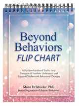 9781683734451-1683734459-Beyond Behaviors Flip Chart: A Psychoeducational Tool to Help Therapists & Teachers Understand and Support Children with Behavioral Changes