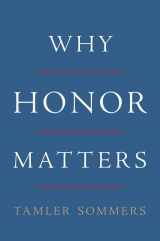 9780465098873-0465098878-Why Honor Matters