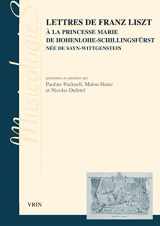 9782711623150-2711623157-Lettres de Franz Liszt: à la princesse Marie de Hohenlohe-Schillingsf|rst née de Sayn-Wittgenstein (Musicologies) (French Edition)