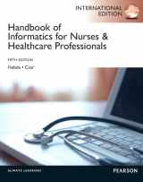 9780132959544-0132959542-Handbook of Informatics for Nurses & Healthcare Professionals