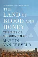 9781250041852-1250041856-The Land of Blood and Honey: The Rise of Modern Israel