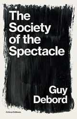 9781922491282-1922491284-The Society of the Spectacle (Critical Editions)