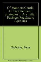 9780195546903-0195546903-Of Manners Gentle: Enforcement and Strategies of Australian Business Regulatory Agencies (Australian Institute of Criminology)