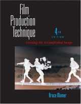 9780534629168-0534629164-Film Production Technique: Creating the Accomplished Image