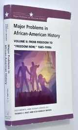 9780669462937-0669462934-Major Problems in African American History, Vol. 2: From Freedom to Freedom Now, 1865-1990s