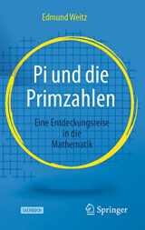 9783662628799-3662628791-Pi und die Primzahlen: Eine Entdeckungsreise in die Mathematik (German Edition)