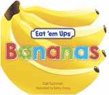 9780486825113-0486825116-Eat 'em Ups™ Bananas: A Cute & Colorful Rhyming Story for Preschoolers