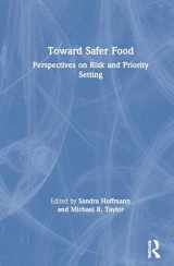 9781891853890-1891853899-Toward Safer Food: Perspectives on Risk and Priority Setting