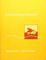 9780262640565-0262640562-Evolutionary Robotics: The Biology, Intelligence, and Technology of Self-Organizing Machines (Intelligent Robots and Autonomous Agents)