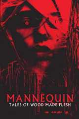 9781954082007-1954082002-Mannequin: Tales of Wood Made Flesh