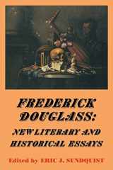 9780521435901-0521435900-Frederick Douglass: New Literary and Historical Essays (Cambridge Studies in American Literature and Culture, Series Number 49)