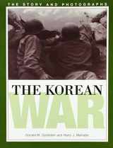 9781574883411-1574883410-The Korean War: The Story and Photographs (America Goes to War)