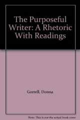 9780205146185-020514618X-The Purposeful Writer: A Rhetoric With Readings