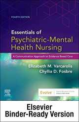 9780323794503-0323794505-Essentials of Psychiatric Mental Health Nursing - Binder Ready: A Communication Approach to Evidence-Based Care