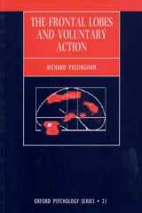 9780198523642-0198523645-The Frontal Lobes and Voluntary Action (Oxford Psychology Series)