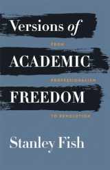 9780226064314-022606431X-Versions of Academic Freedom: From Professionalism to Revolution (The Rice University Campbell Lectures)