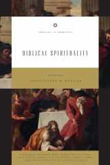 9781433547881-1433547880-Biblical Spirituality (Theology in Community)