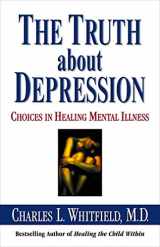 9780757300370-0757300375-The Truth About Depression: Choices for Healing