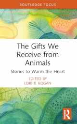 9781032334639-1032334630-The Gifts We Receive from Animals (Routledge Focus on Mental Health)