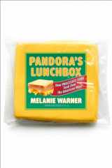 9781451666731-145166673X-Pandora's Lunchbox: How Processed Food Took Over the American Meal