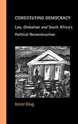 9780521781138-0521781132-Constituting Democracy: Law, Globalism and South Africa's Political Reconstruction (Cambridge Studies in Law and Society)