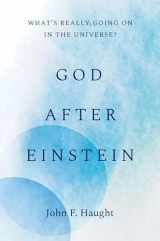 9780300251197-030025119X-God after Einstein: What’s Really Going On in the Universe?