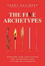 9781982141714-1982141719-The Five Archetypes: Discover Your True Nature and Transform Your Life and Relationships