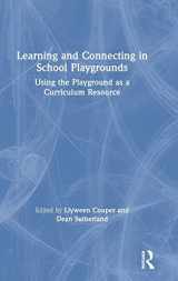9780815355045-0815355041-Learning and Connecting in School Playgrounds: Using the Playground as a Curriculum Resource