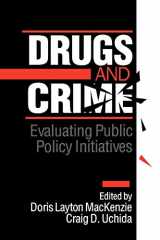 9780803944572-0803944578-Drugs and Crime: Evaluating Public Policy Initiatives