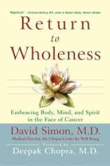 9780471349648-047134964X-Return to Wholeness: Embracing Body, Mind, and Spirit in the Face of Cancer