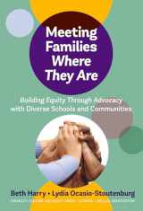 9780807763841-0807763845-Meeting Families Where They Are: Building Equity Through Advocacy with Diverse Schools and Communities (Disability, Culture, and Equity Series)