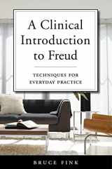 9780393711967-039371196X-A Clinical Introduction to Freud: Techniques for Everyday Practice
