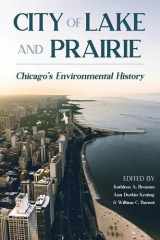 9780822966739-0822966735-City of Lake and Prairie: Chicago's Environmental History (Pittsburgh Hist Urban Environ)