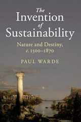 9781316601150-1316601153-The Invention of Sustainability: Nature and Destiny, c.1500–1870 (Cambridge Middle East Studies)