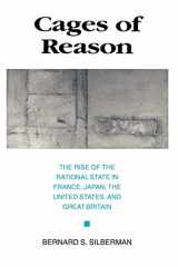 9780226757377-0226757374-Cages of Reason: The Rise of the Rational State in France, Japan, the United States, and Great Britain