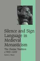 9780521123938-0521123933-Silence and Sign Language in Medieval Monasticism: The Cluniac Tradition, c.900–1200 (Cambridge Studies in Medieval Life and Thought: Fourth Series, Series Number 68)