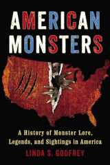 9780399165542-0399165541-American Monsters: A History of Monster Lore, Legends, and Sightings in America