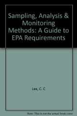 9780865874770-0865874778-Sampling, Analysis and Monitoring Methods: A Guide to Epa Requirements