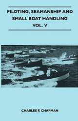 9781447411222-1447411226-Piloting, Seamanship and Small Boat Handling - Vol. V