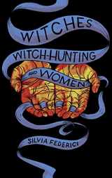 9781629635682-1629635685-Witches, Witch-Hunting, and Women